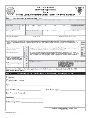  njsp rpo renewal forms STATE OF NEW JERSEY Renewal Application for a Retired Law Enforcement Officer Permit to Carry a Handgun Part 1 (1) Last Name PRINT OR TYPE ALL INFORMATION sp 642 2009 form CLEAR FORM This form is prescribed by the Superintendent for use by applicants for a Permit to Carry a Handgun. Any alteration to this form is expressly 